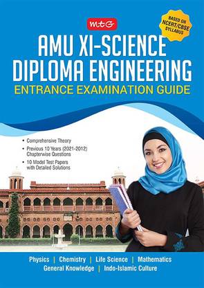 MTG AMU XI Science - Diploma Engineering Entrance Examination Guide, Previous 10 Years Chapterwise Questions Papers & 10 Model Test Papers with Detailed Solutions