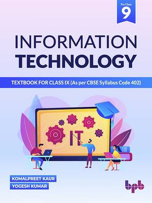 Information Technology for Class 9 (as Per Cbse Syllabus Code 402)