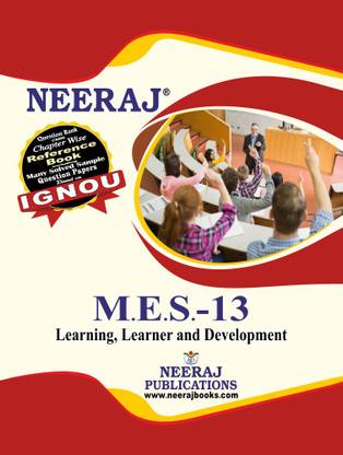 Neeraj Self Help Books For IGNOU : MES-13 LEARNING LEARNER AND DEVELOPMENT (BAG-New Sem System CBCS Syllabus) Course.(Ch.-Wise Ref. Book With Perv. Year Solved Question Papers) - English Medium - LATEST EDITION