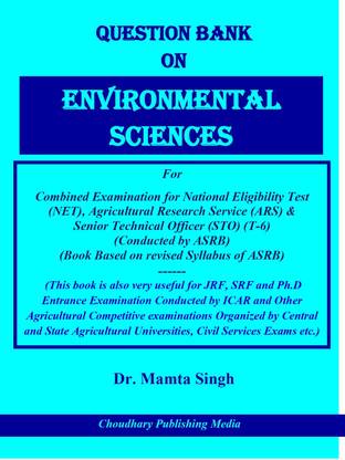ICAR, ARS, NET, JRF, SRF, Ph.D Exam, Question Bank On Environmental Sciences For Combined Examination For National Eligibility Test (NET), Agricultural Research Service (ARS) & Senior Technical Officer (STO) (T-6)(Conducted By ASRB)