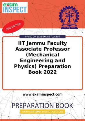IIT Jammu Faculty Associate Professor (Mechanical Engineering and Physics) Preparation Book 2022