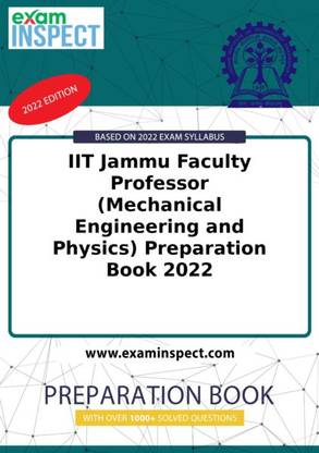 IIT Jammu Faculty Professor (Mechanical Engineering and Physics) Preparation Book 2022