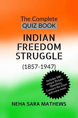 The Complete QUIZ BOOK INDIAN FREEDOM STRUGGLE