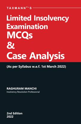 Taxmann's Limited Insolvency Examination MCQs & Case Analysis – Covering 60 Judgements (as prescribed by IBBI) in simple language with short notes, summaries and 350+ MCQs to test concepts