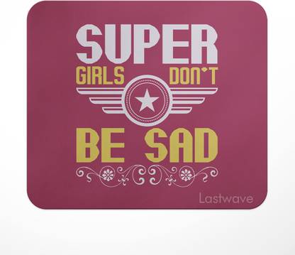 LASTWAVE SUPER GIRLS DON'T BE SAD, Superhero Design Printed Mouse Pad for Computer, PC Non Slip Base Mousepad