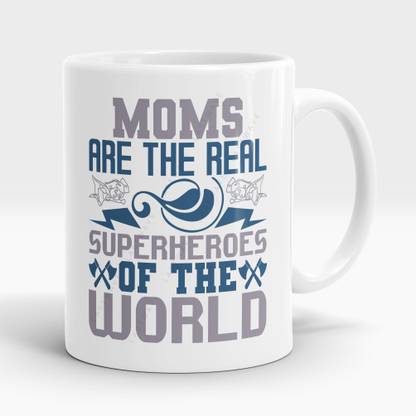 LASTWAVE MOMS ARE THE REAL SUPERHEROES, Superhero Quote, Gift for Mother, Ma, Mumaa, Mom Ceramic Coffee Mug