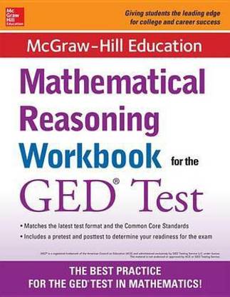 McGraw-Hill Education Mathematical Reasoning Workbook for the GED Test