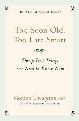 Too Soon Old, Too Late Smart
