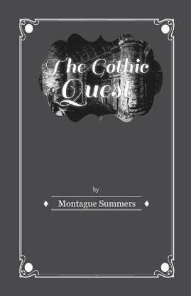 The Gothic Quest - A History of the Gothic Novel