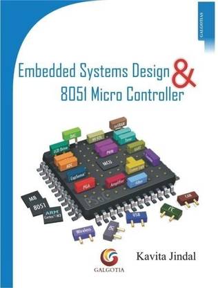 Embedded Systems Design & 8051 Micro Controller First Edition