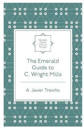 The Emerald Guide to C. Wright Mills