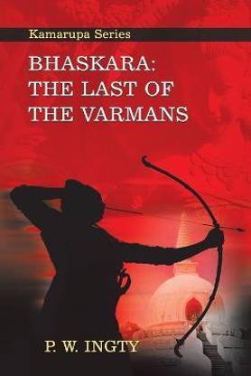 Bhaskara  - The Last of the Varmans Kamarupa Series