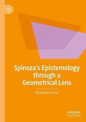Spinoza's Epistemology through a Geometrical Lens