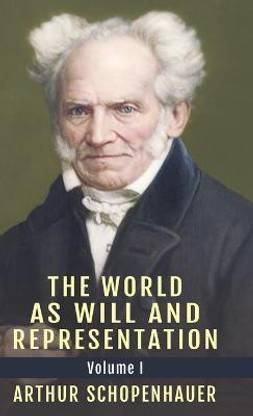 The World as Will and Representation, Vol. 1