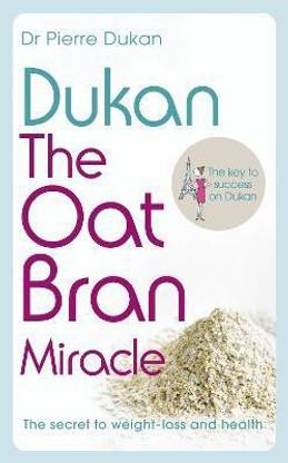 Dukan: The Oat Bran Miracle