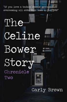 The Celine Bower Story