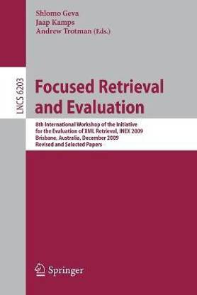 Focused Retrieval and Evaluation