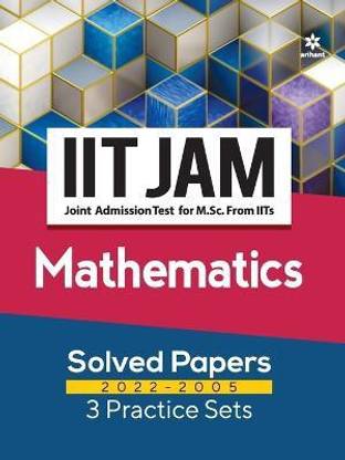 Iit Jam Mathematics Solved Papers (2022-2005) and 3 Practice Sets