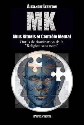 MK - Abus Rituels et Contr?le Mental