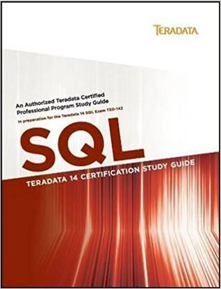 Teradata 14 Certification Study Guide: SQL