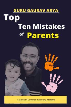 Top Ten Mistakes of Parents