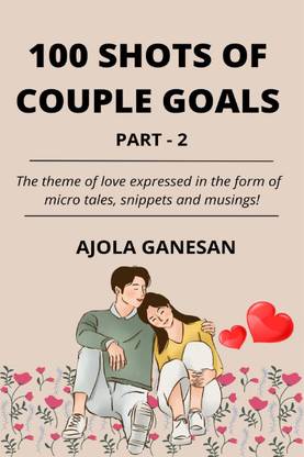 100 SHOTS OF COUPLE GOALS PART-2