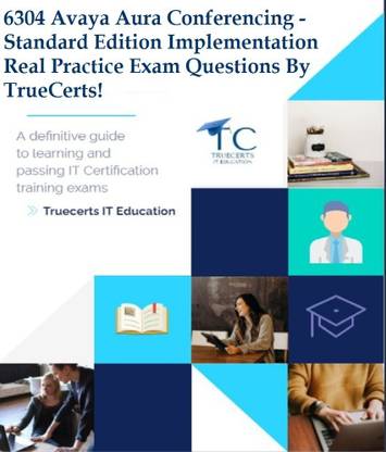 truecerts 6304 Avaya Aura Conferencing - Standard Edition Implementation Practice