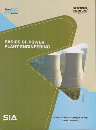 Basics Of Power Plant Engineering B.Tech IV-Year II-Sem (R18) Open Elective-III JNTU-Hyderabad Latest 2022 Edition