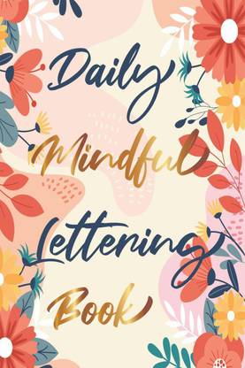 Daily Mindful Lettering Book
