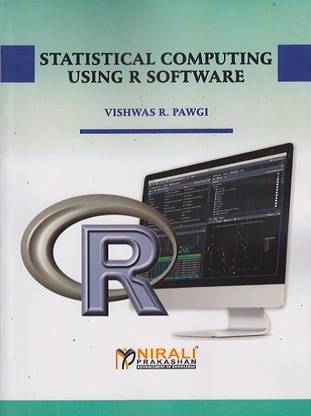 STATISTICAL COMPUTING USING R SOFTWARE (Third Year BSc/MSc Statistics and Statistics Reference Books)