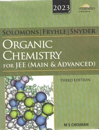 Solomons Fryhle Snder Organic Chemistry For Jee ( Main & Advanced) 3rd Edition By Ms Chouhan