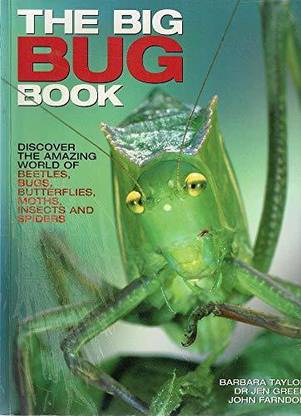 The Big Bug Book: Beetle, Bugs, Butterflies, Moths, Insects and Spiders