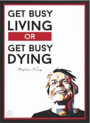 Stephen King Motivational Poster Color with Brown Frame I Living and Bedroom I Quote Poster | Home Décor| Office Décoration I Abstract Digital Art I Premium quality Frame Material Paper Print