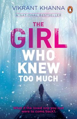 Vikrant Khanna : The Girl Who Knew Too Much Book