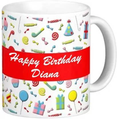 GNS National Happy Birthday Diana Quotes 011 Ceramic Coffee Mug