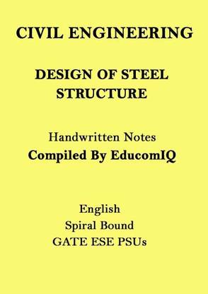 Civil Engineering Design Of Steel Structure Handwritten Notes For GATE ESE PSUs