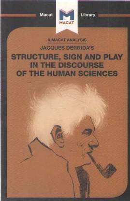 ए मकट एनालिसिस जैक डेरिडाज स्ट्रक्चर, साइन, एंड प्ले इन द डिस्कोर्स ऑफ द ह्यूमन साइंसेस