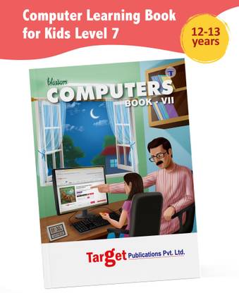 Computer Book For Kids Level 7 | Blossom Basic Knowledge Of Computer Learning Book For Kids | Knowledge On Powerpoint, QBASIC And Introduction To MS Access, Virus, E-Commerce And Adobe Flash