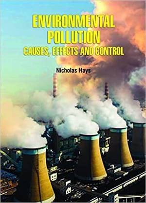 ENVIRONMENTAL POLLUTION CAUSES EFFECTS AND CONTROL (HB 2022)