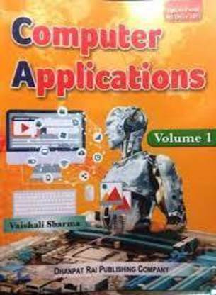 Computer Applications Vol I Class 9