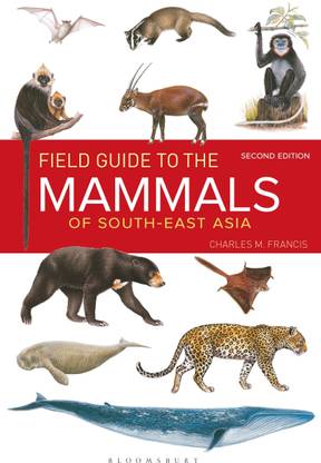 Field Guide to the Mammals of South-east Asia (2nd Edition)
