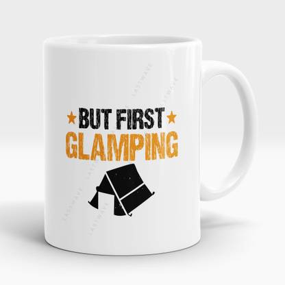 LASTWAVE But First Glaming, Camping Design Graphic Printed Coffee Ceramic Coffee Mug