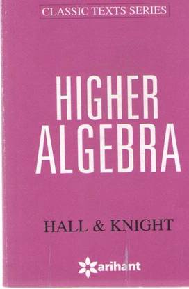 Arihant Classic Texts Series Higher Algebra By Hall & Knight