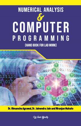 Numerical Analysis And Computer Programming (Hand Book For Lab Work)