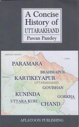 A Concise History of UTTARAKHAND ( Pawan Pandey )