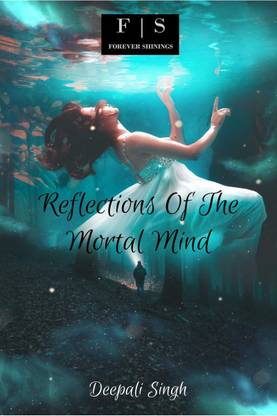 Reflections Of The Mortal Mind