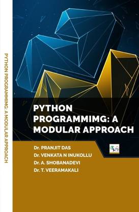 PYTHON PROGRAMMIMG: A MODULAR APPROACH