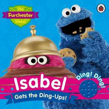 The Furchester Hotel: Isabel Gets the Ding-Ups!