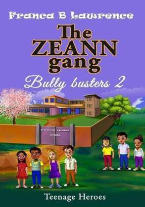 The ZEANN gang, Bully busters 2