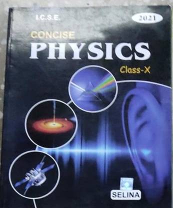 ICSE Consice Physics Class 10th